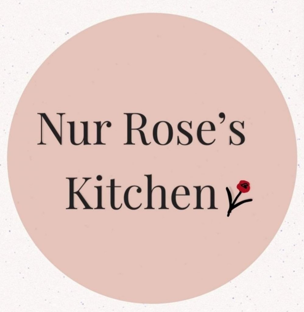 Nur Rose's Kitchen